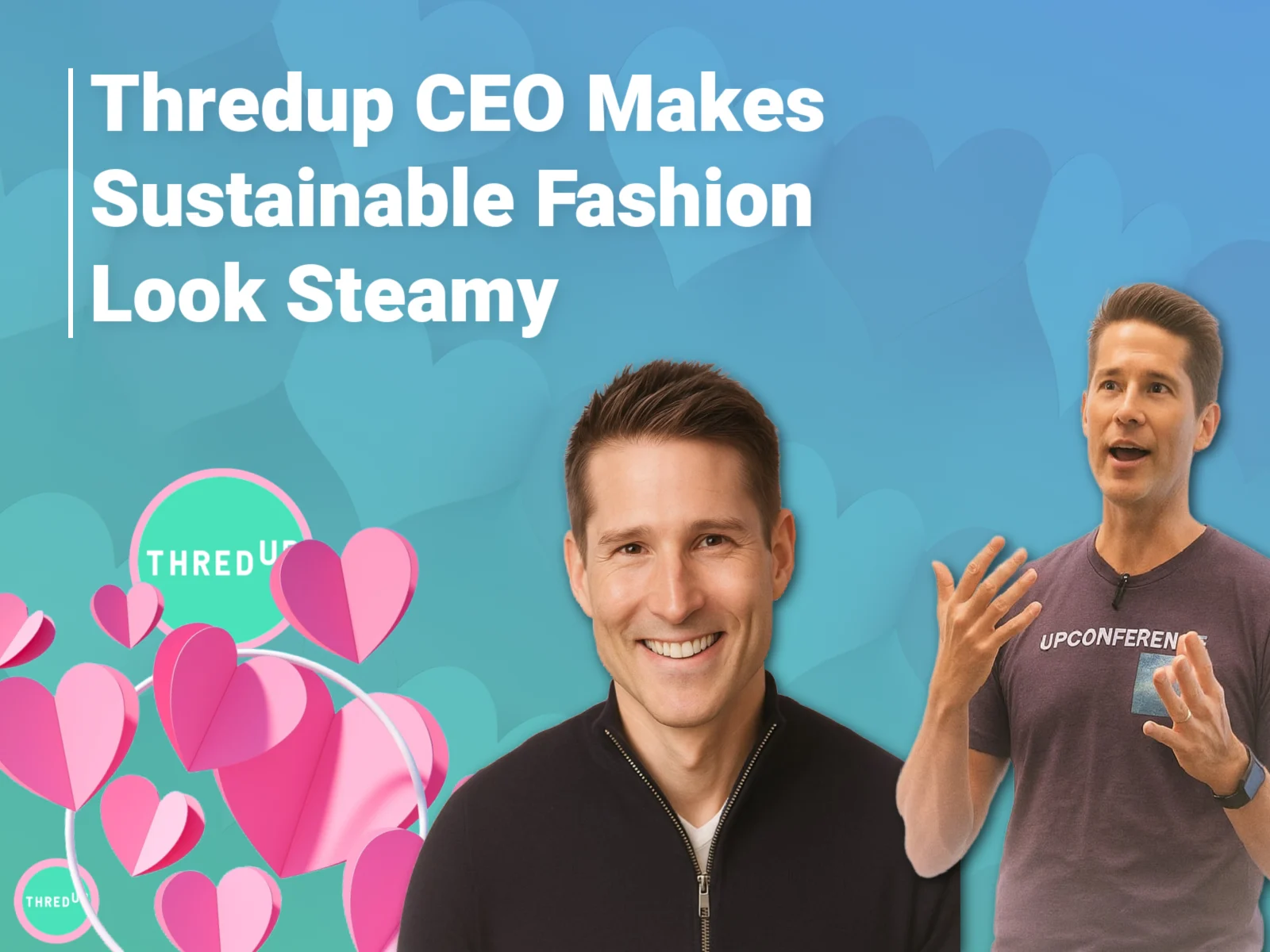 Thredup CEO, James Reinhart: The Thrift King Who Makes Sustainable Fashion Look Steamy